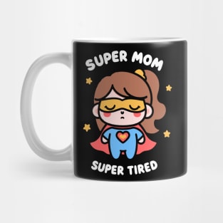 Super Mom, Super Tired | Cute Kawaii Cartoon Design of a Superhero Mom | Mom Quote Mug